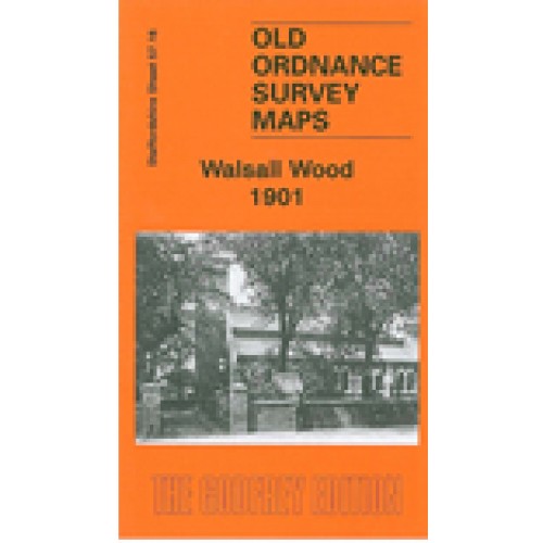 Walsall Wood 1901 Old Ordnance Survey Maps The Godfrey Edition